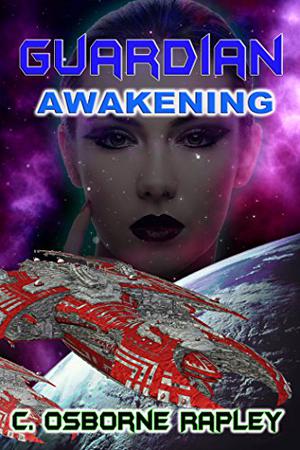 Guardian Awakening by C. Osborne Rapley