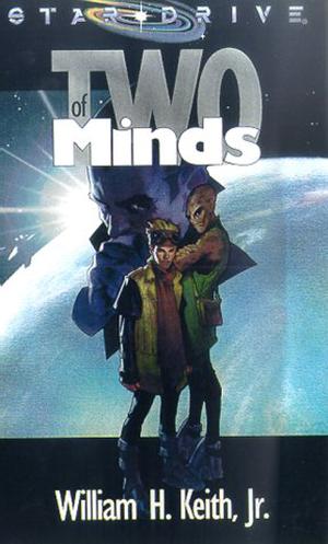 Two of Minds by William H. Keith Jr.