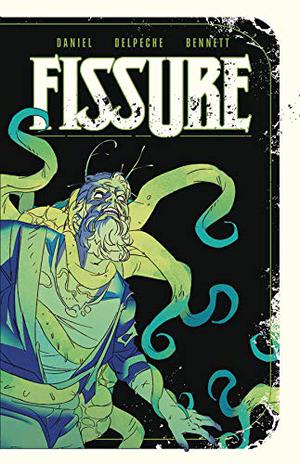 Fissure Vol. 1 by Tim Daniel, Patricio Delpeche