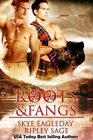 Roots & Fangs by Skye Eagleday, Ripley Sage