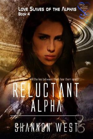 Reluctant Alpha by Shannon West