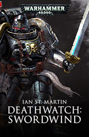 Deathwatch: Swordwind (Warhammer 40,000 #1)