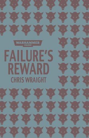 Failure's Reward (Black Library Advent Calendar 2012 #4)