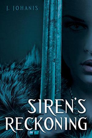 Siren's Reckoning by J. Johanis
