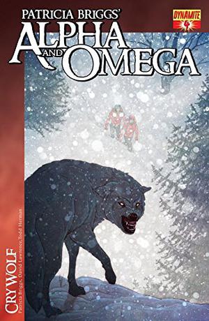 Patricia Briggs' Alpha and Omega: Cry Wolf #4 (Alpha and Omega: Cry Wolf Graphic Novel #4)