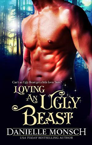 Loving an Ugly Beast (Fairy Tales & Ever Afters #2)