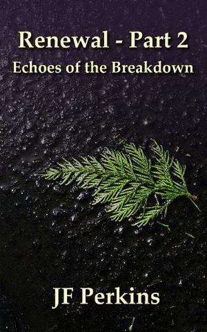 Echoes of the Breakdown (Renewal #2)