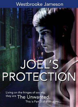 Joel's Protection (The Unwanted #3)