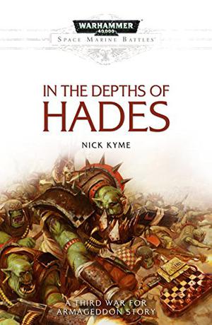 In the Depths of Hades (Space Marine Battles #1)