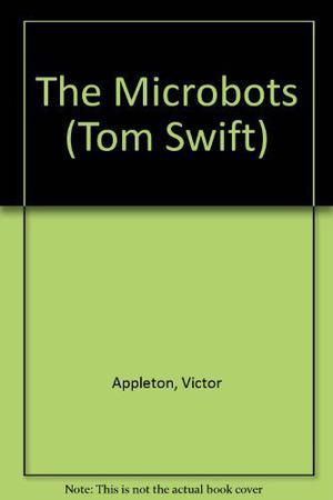 The Microbots by Victor Appleton, Robert E. Vardeman