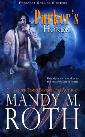 Parker's Honor by Mandy M. Roth, Mason Lloyd