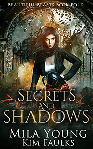 Secrets and Shadows by Mila Young, Kim Faulks