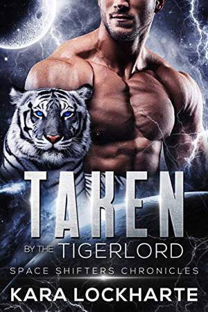 Taken by the Tiger Lord (Space Shifters Chronicles #2)