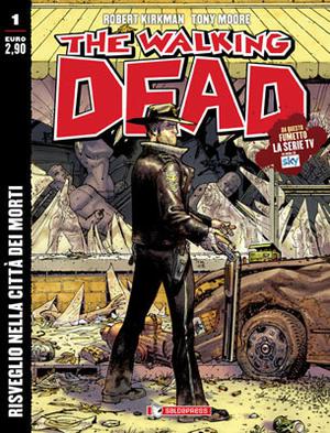 The Walking Dead n. 1: Risveglio nella città dei morti by Robert Kirkman, Tony Moore, Cliff Rathburn