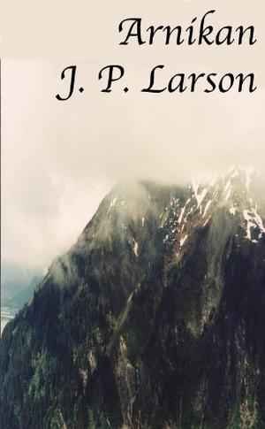 Arnikan by J.P. Larson