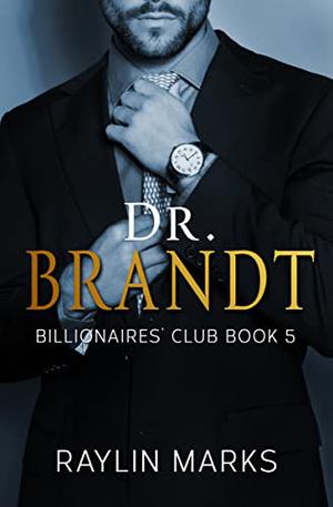 Dr. Brandt: Billionaires’ Club Book 5 (Billionaires' Club #5)