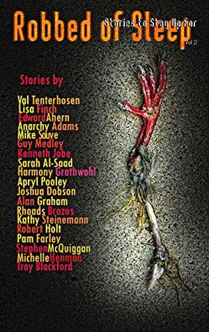 Robbed of Sleep: Stories to Stay Up For (Robbed of Sleep #2)
