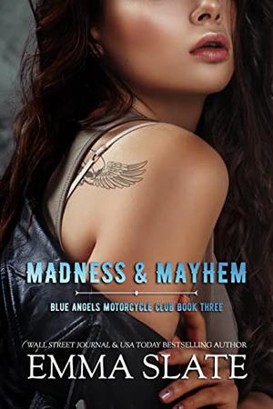 Madness & Mayhem: Blue Angels Motorcycle Club (Blue Angels Motorcycle Club #3)
