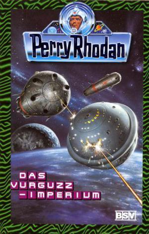 Das Vurguzz-Imperium (Perry Rhodan Planetenroman #412)
