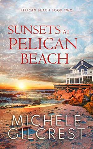 Sunsets At Pelican Beach (Pelican Beach #2)