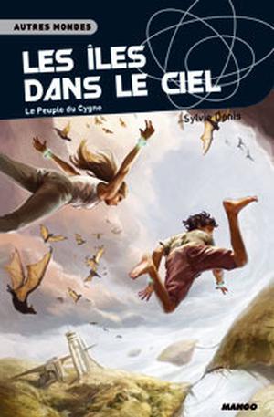 Les îles dans le ciel by Sylvie Denis