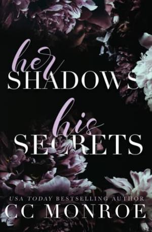 Her Shadows, His Secrets by C.C. Monroe