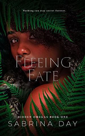 Fleeing Fate (Hidden Omegas #1)