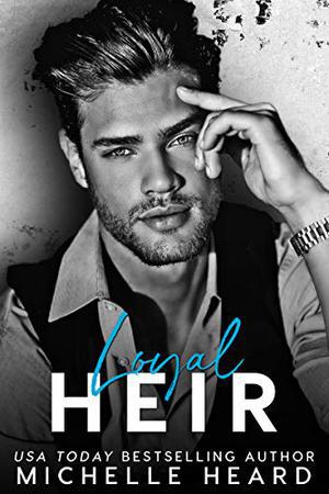 Loyal Heir (The Heirs #4)