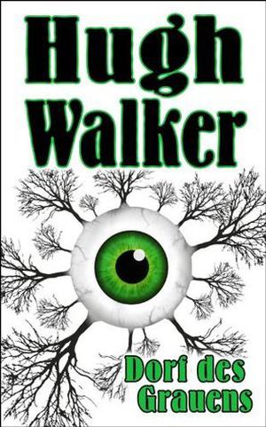 Dorf des Grauens by Hugh Walker, Peter Emmerich