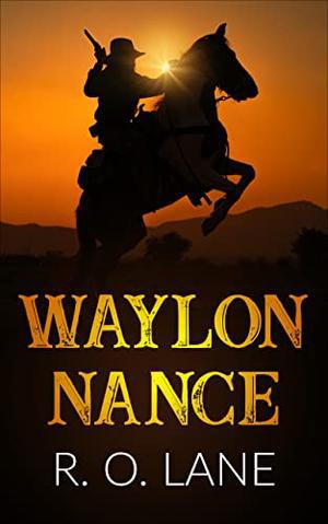 Waylon Nance by R. O. Lane