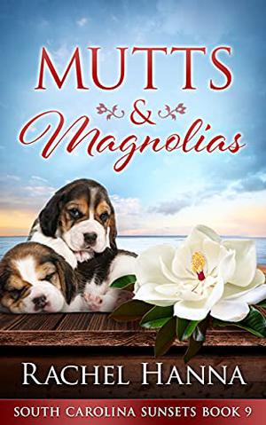 Mutts & Magnolias (South Carolina Sunsets #9)