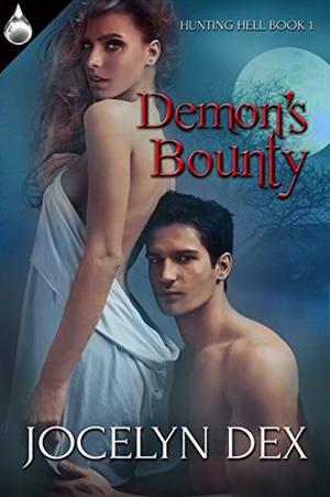 Demon's Bounty by Jocelyn Dex