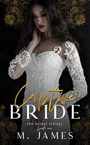 Captive Bride by M. James