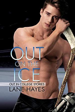 Out on the Ice (Out in College #5)
