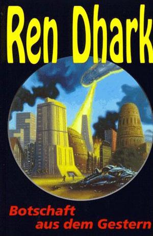 Botschaft aus dem Gestern by Manfred Weinland