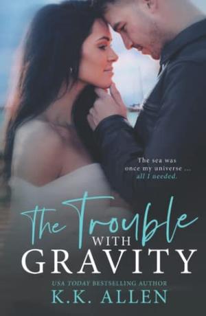 The Trouble with Gravity (Gravity #3)
