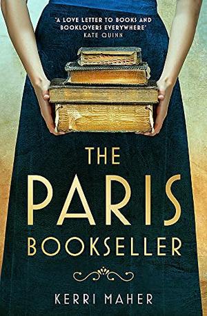 The Paris Bookseller by Kerri Maher