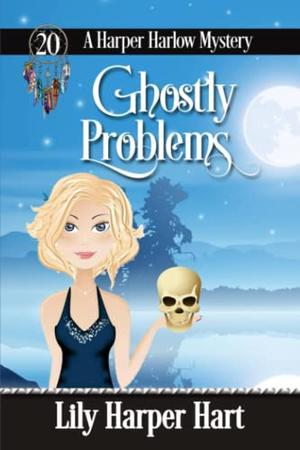 Ghostly Problems (Harper Harlow #20)
