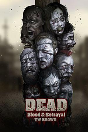Blood & Betrayal (Dead #11)