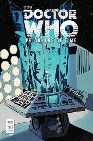 Doctor Who: Prisoners of Time, Volume 2 by Scott Tipton, David Tipton, Philip Bond, John Ridgway, Horacio Domingues, Andrés Ponce