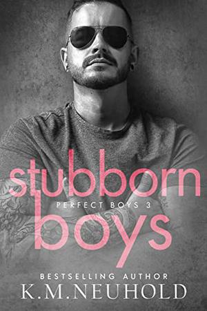 Stubborn Boys (Perfect Boys #3)