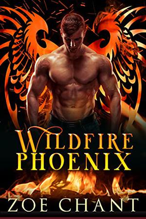 Wildfire Phoenix (Fire & Rescue Shifters: Wildfire Crew #6)