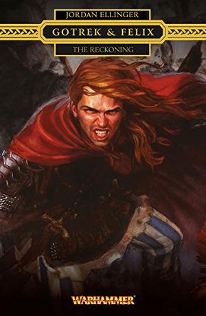 The Reckoning (Gotrek & Felix #Novella)