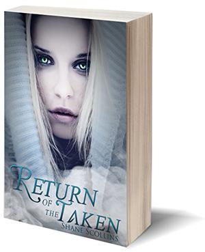 Return of the Taken by Shane Scollins