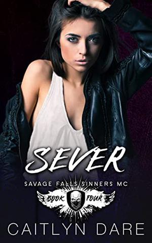 Sever by Caitlyn Dare