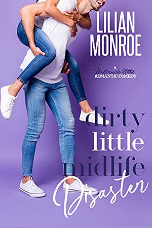 Dirty Little Midlife Disaster (Heart's Cove Hotties #4)