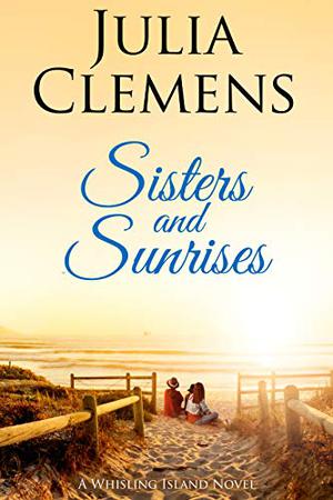 Sisters and Sunrises by Julia Clemens