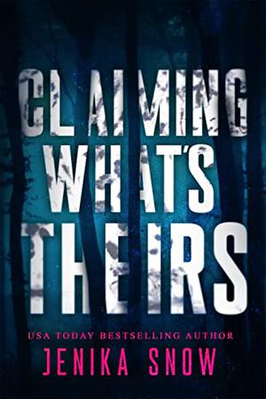Claiming What's Theirs by Jenika Snow