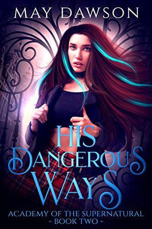 His Dangerous Ways by May Dawson