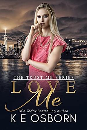 Love Me by K.E. Osborn